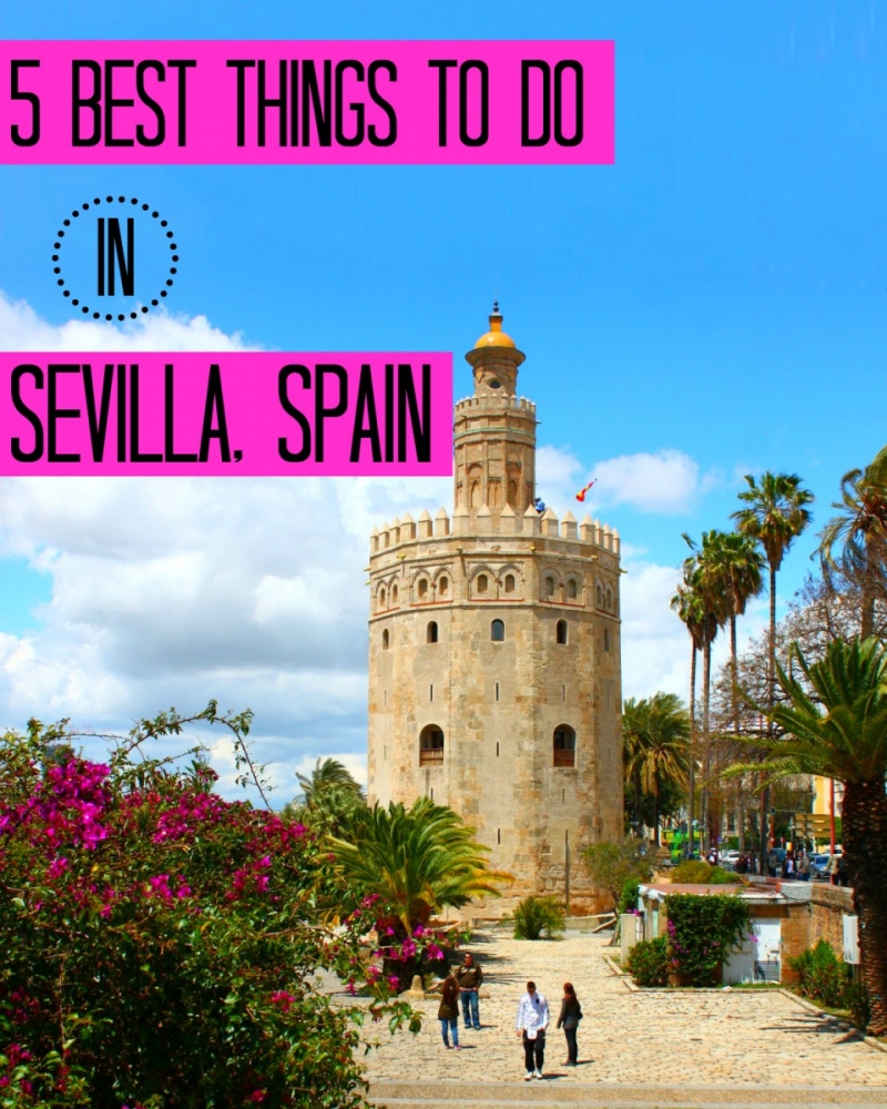 The 5 Best Things to Do in Sevilla, Spain
