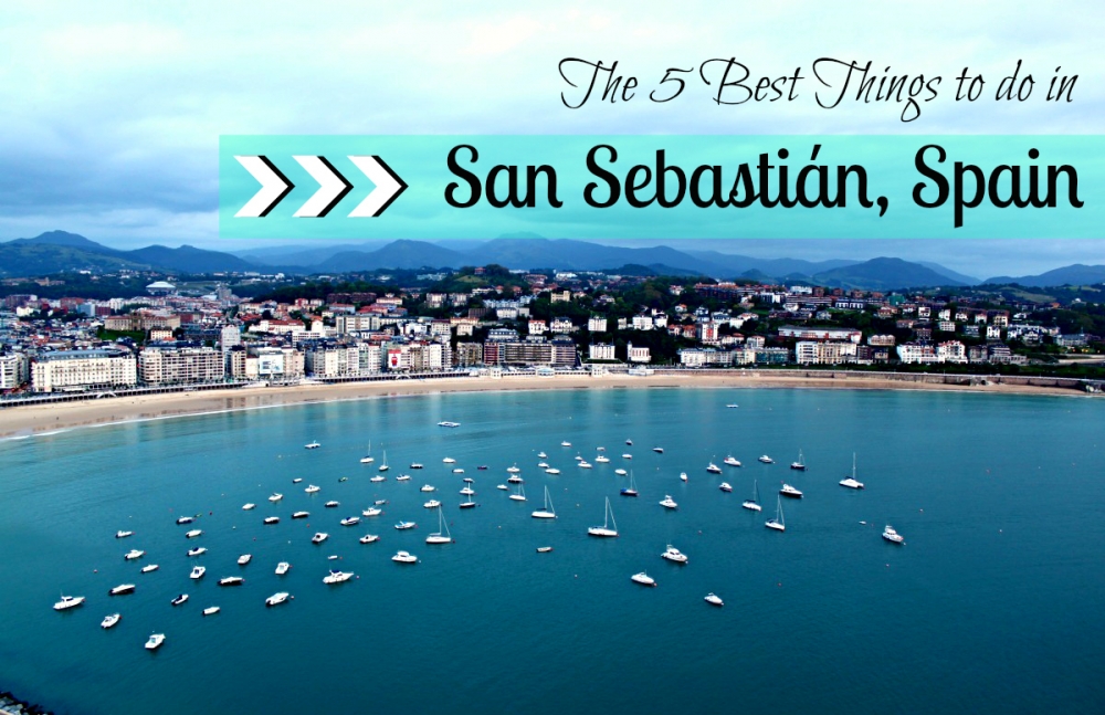 The 5 Best Things to do in San Sebastián, Spain